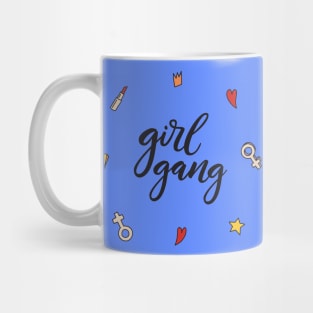 Girl Gang Funny Humor Girly Quote Mug